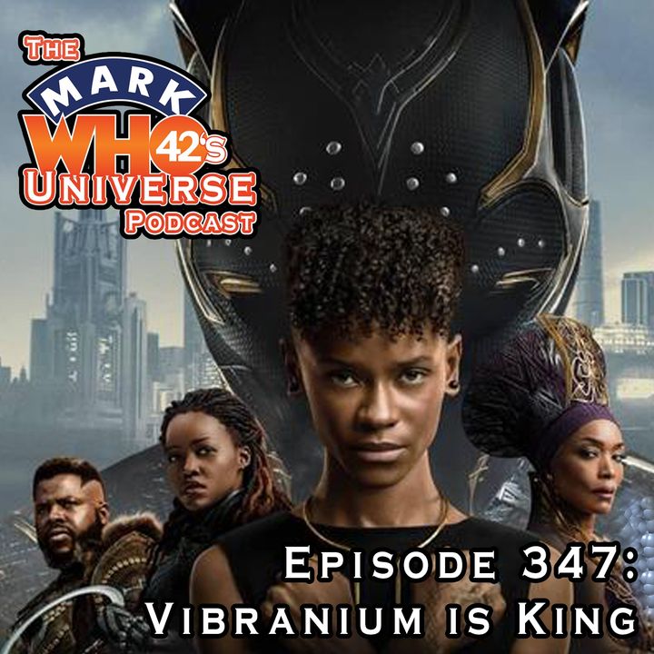 Episode 347 - Vibranium is King