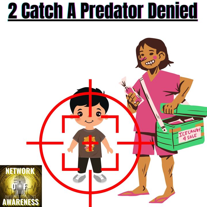 2 Catch A Predator Denied!