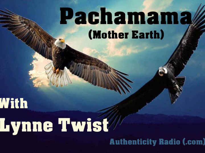 Pahchamama - With Lynne Twist