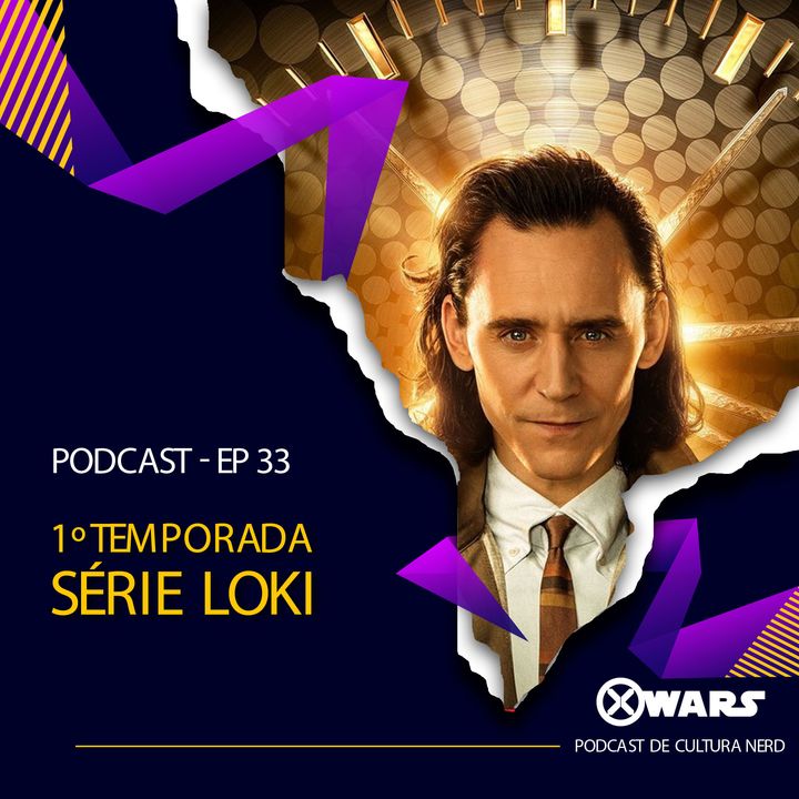 XWARS #33 1º Temporada da Série Loki