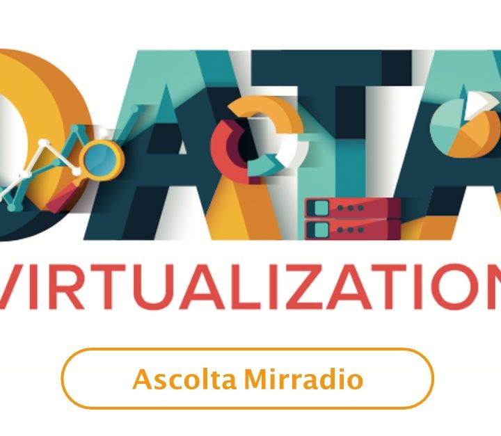 Mirradio Puntata 12 | Welcome to Data virtualization