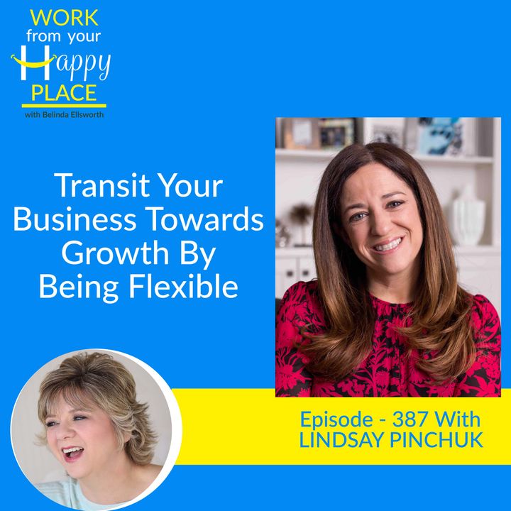 Transit Your Business Towards Growth By Being Flexible with LINDSAY PINCHUK 