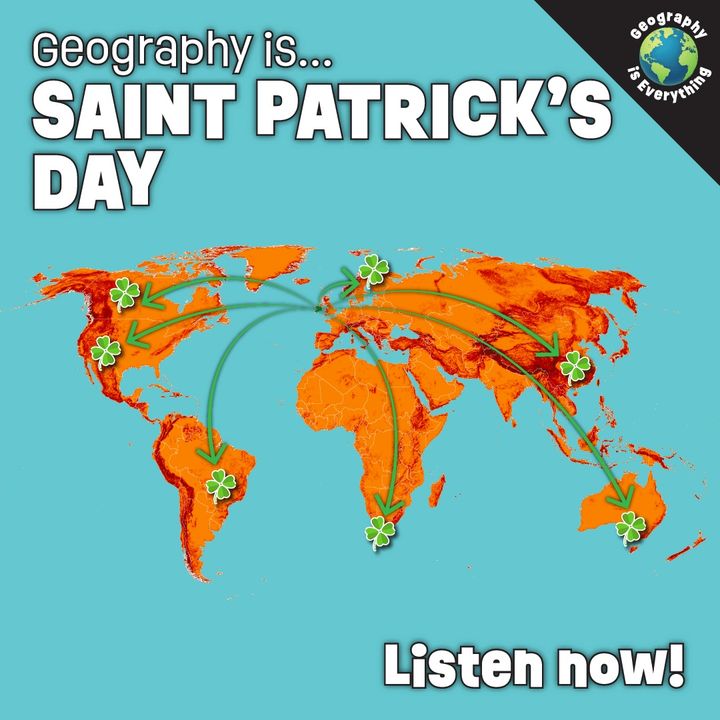Geography Is Saint Patrick's Day: Ireland's Greatest Export To The World