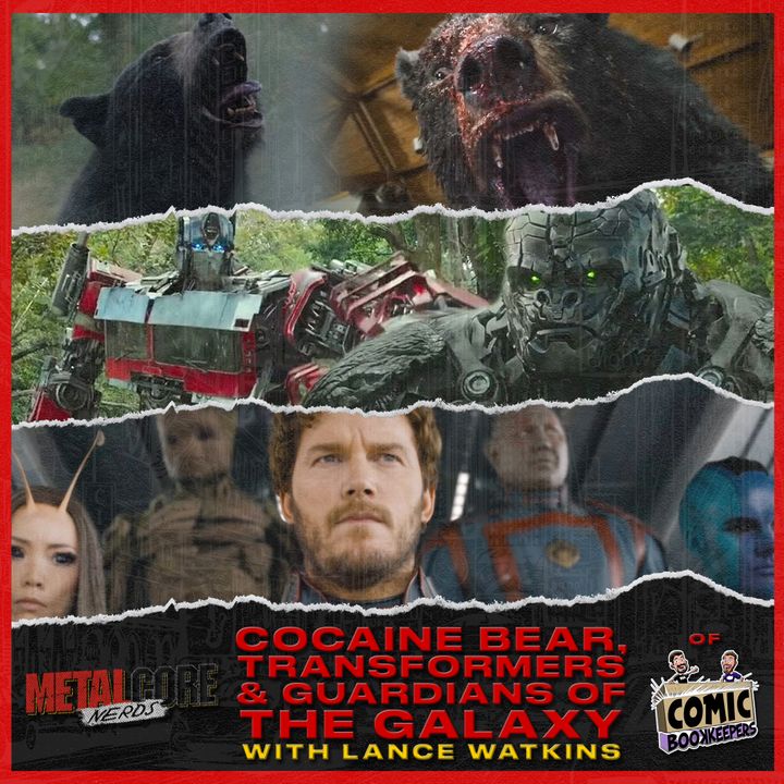 Cocaine Bear, Transformers & Guardians of the Galaxy w/ Lance of Comic Book Keepers