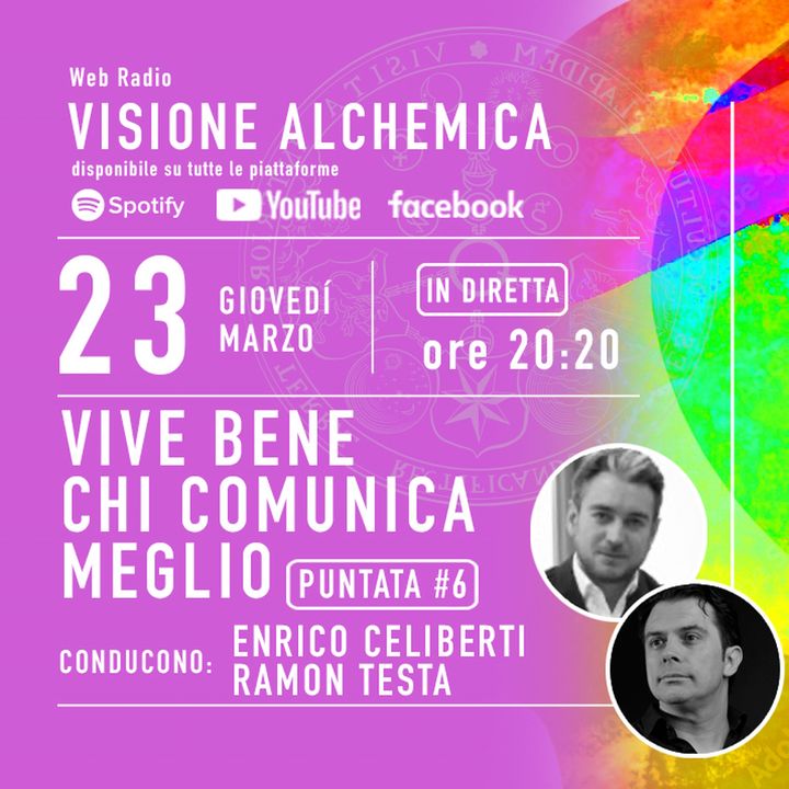 Enrico Celiberti e Ramon Testa - VIVE BENE CHI COMUNICA MEGLIO - 6° puntata