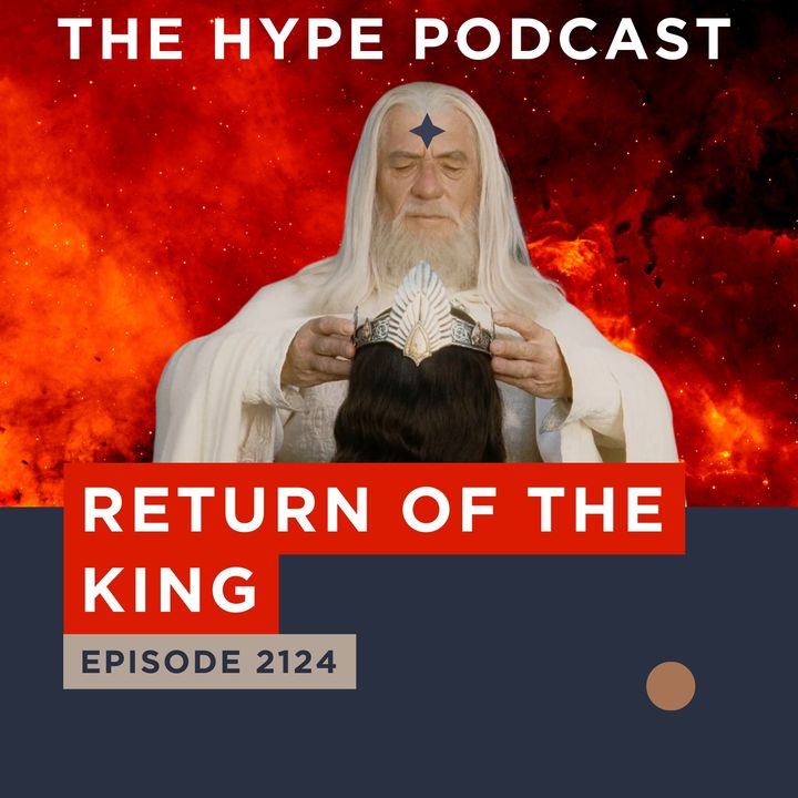 Episode 2124 Return of The King 