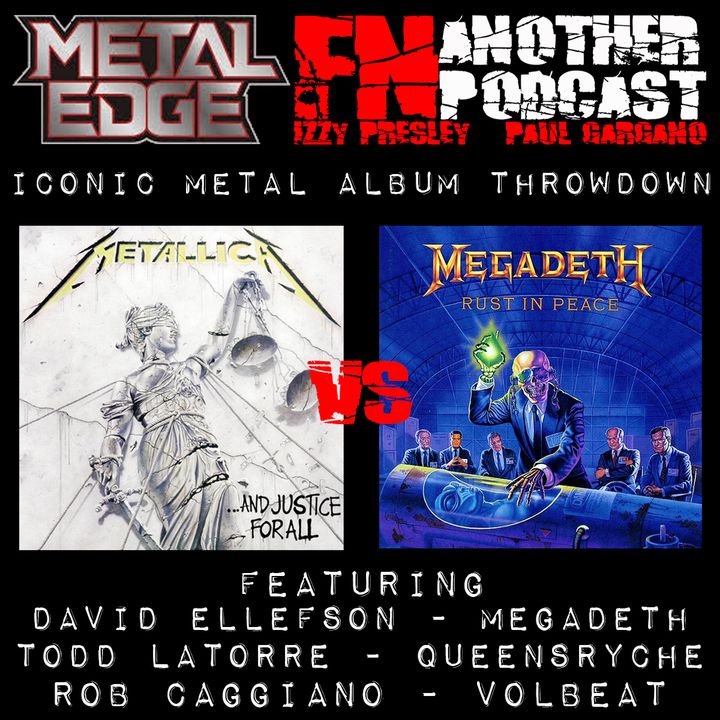 METAL EDGE PRESENTS - METALLICA ....AND JUSTICE FOR ALL VS MEGADETH RUST IN PEACE