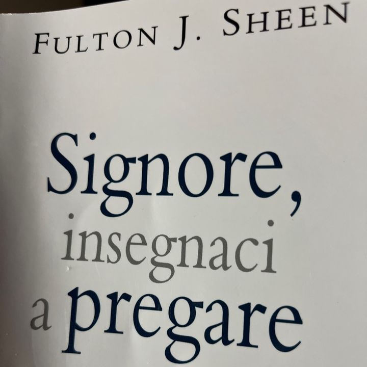Signore, insegnaci a pregare -  Fulton Sheen