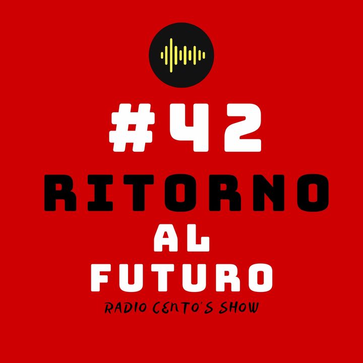 #42 - Ritorno al futuro