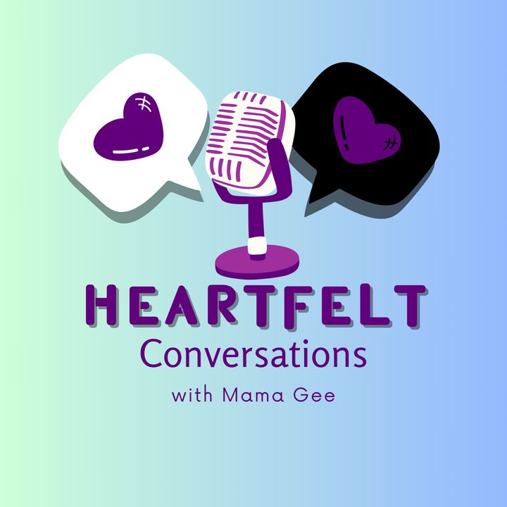Heartfelt Conversations with Mama Gee