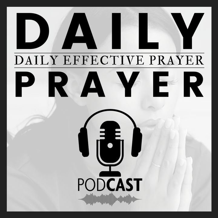 Daily Effective Prayer Podcast | Christian Prayers