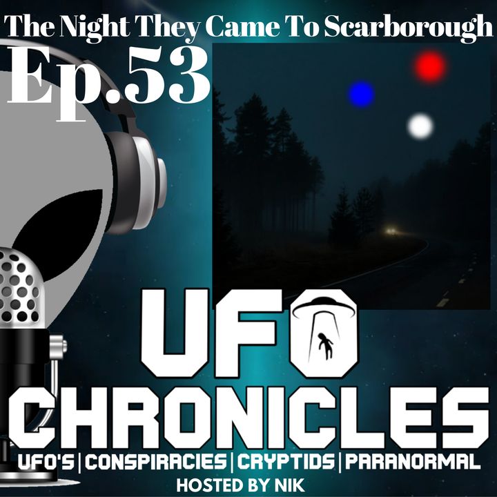 Ep.53 The Night They Came To Scarborough