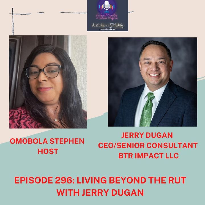 E296: LIVING BEYOND THE RUT WITH JERRY DUGAN