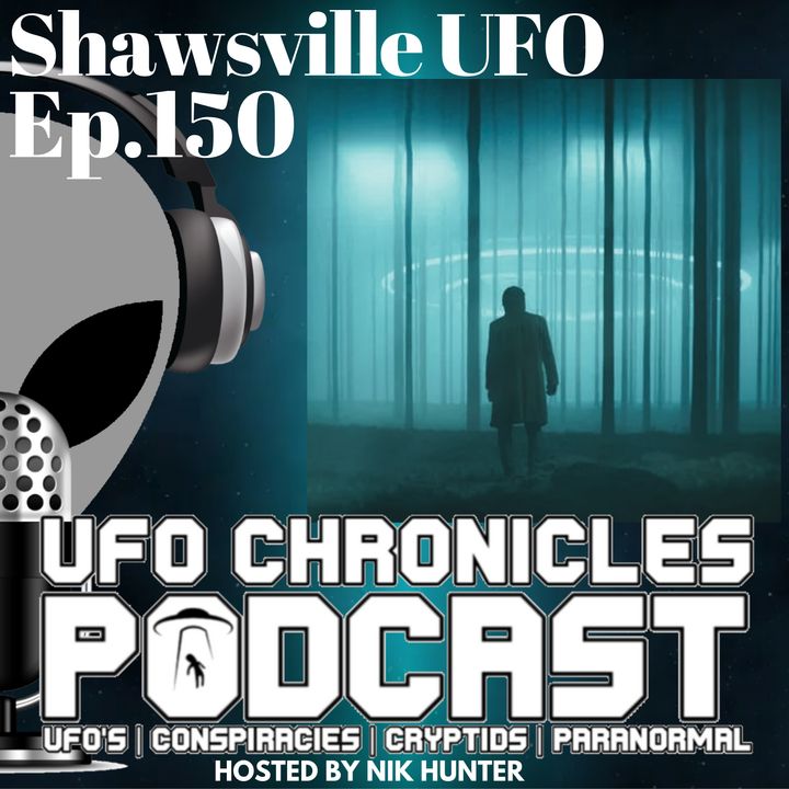 Ep.150 Shawsville UFO (Throwback Thursday)