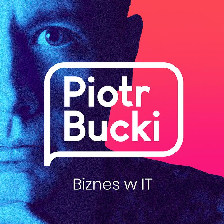 055 - 2/2 O komunikacji dla liderów, managerów i zespołów, Piotr Bucki, bucki.pro