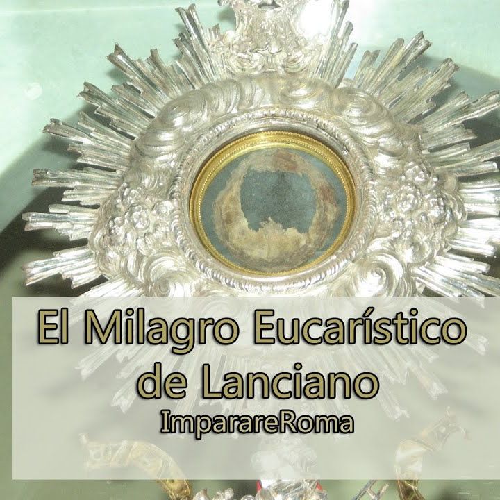 Episodio 13 - Milagro Eucarístico de Lanciano