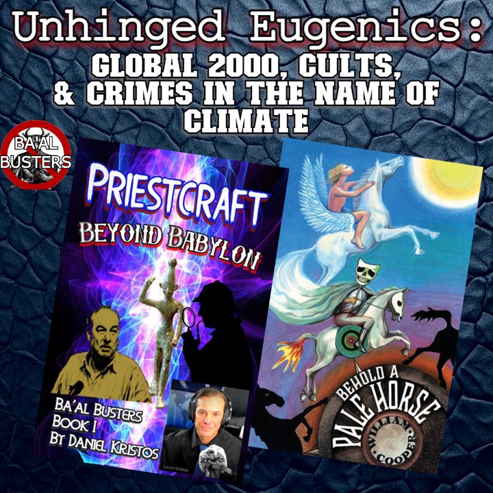 Unhinged Eugenics: Global 2000, UN, and Crimes in the Name of Climate