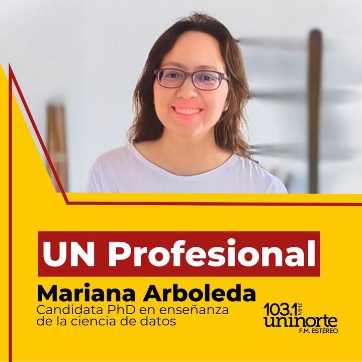 UN Profesional :: Desmitifiquemos la IA en la educación. INVITADA: Mariana Arboleda