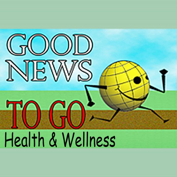 Good News To Go: Health & Wellness