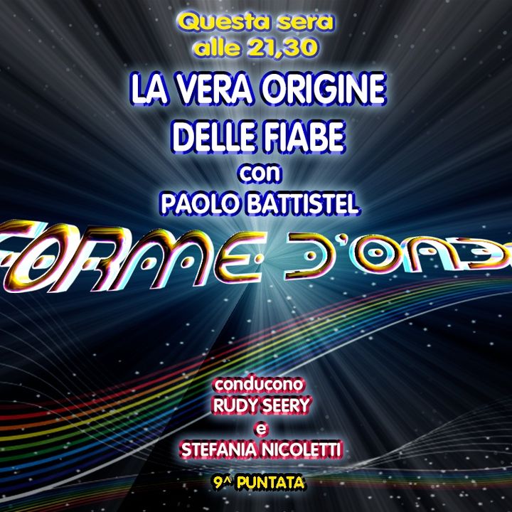 Forme d'Onda - Paolo Battistel - La vera origine delle Fiabe - 06-12-2018