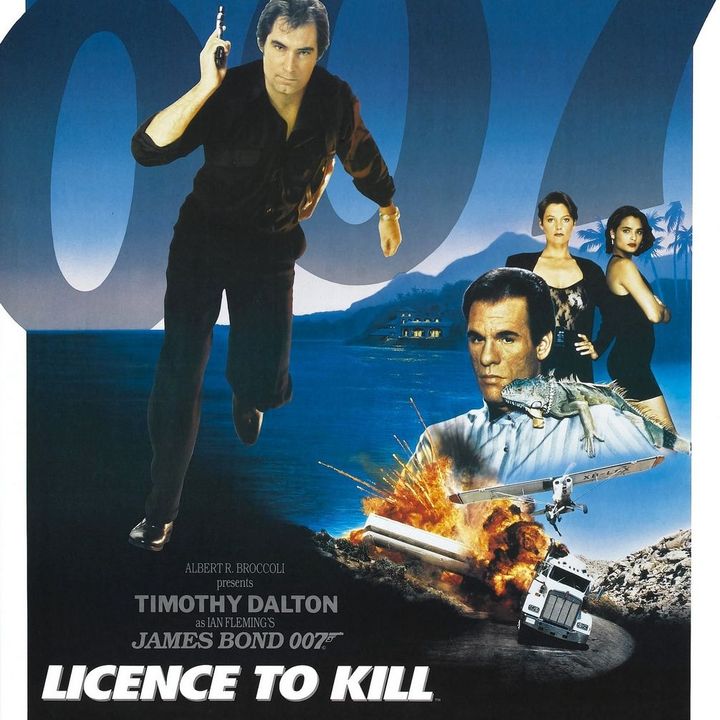 James Bond: Licence to Podcast - Licence to Kill