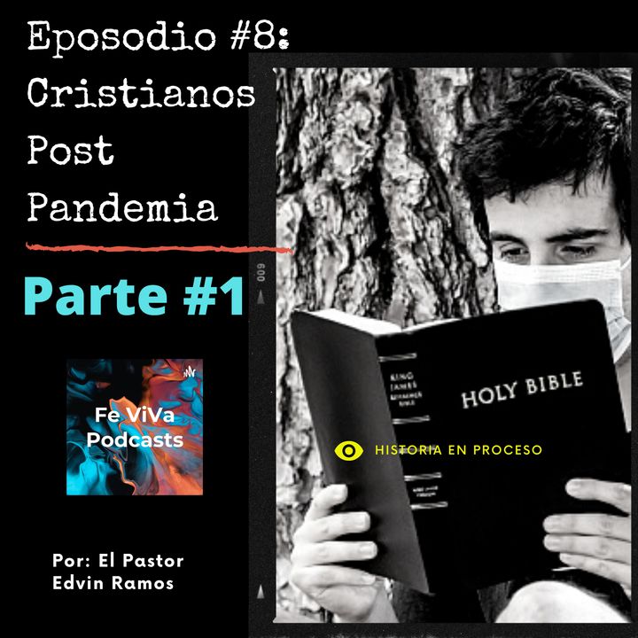 Episodio #8 Cristianos post pandemia