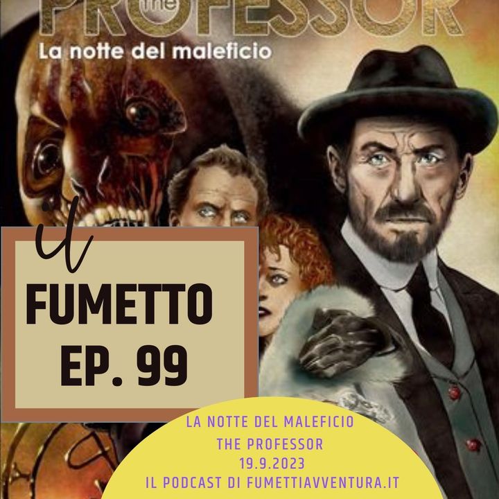 Ep.99 La notte del maleficio - the Professor