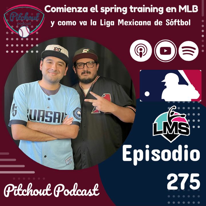 "Episodio 275: Comienza el spring training en MLB, y como va la Liga Mexicana de Sóftbol"