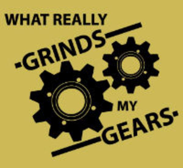 #12 - What Really Grinds My Gears... A Complaint Session For All