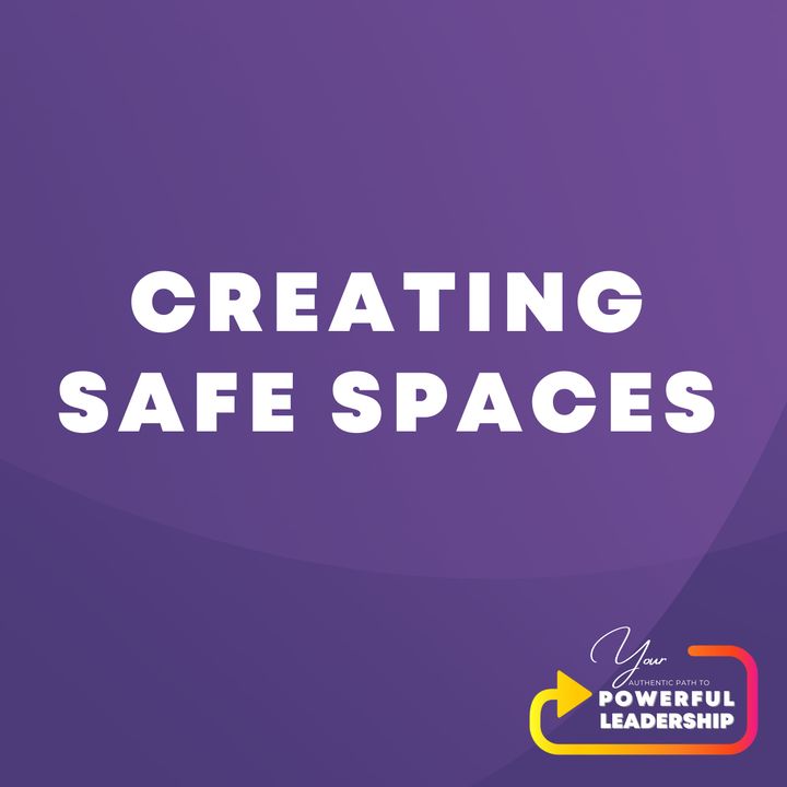 Episode 102: Creating Safe Spaces