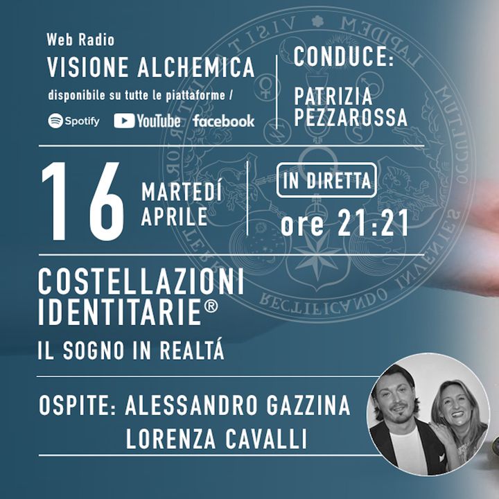 COSTELLAZIONI IDENTITARIE: IL SOGNO IN REALTÀ_ con Alessandro Gazzina e Lorenza Cavalli