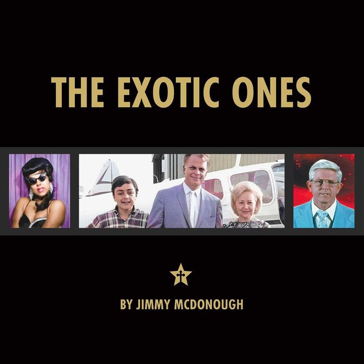 Special Report: Jimmy McDonough on The Exotic Ones