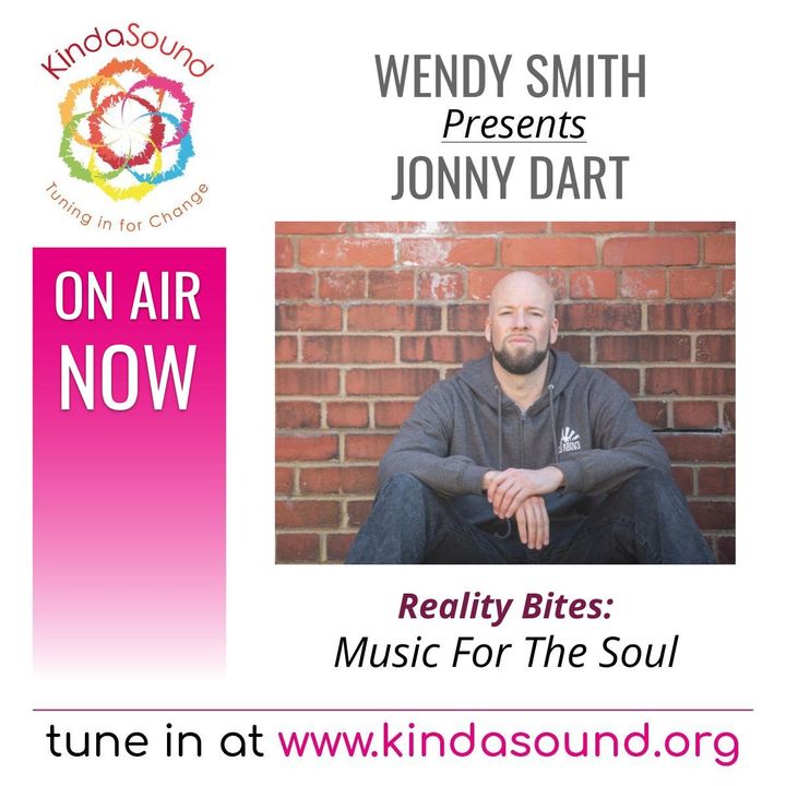 Music For The Soul | Jonny Dart on Reality Bites with Wendy Smith