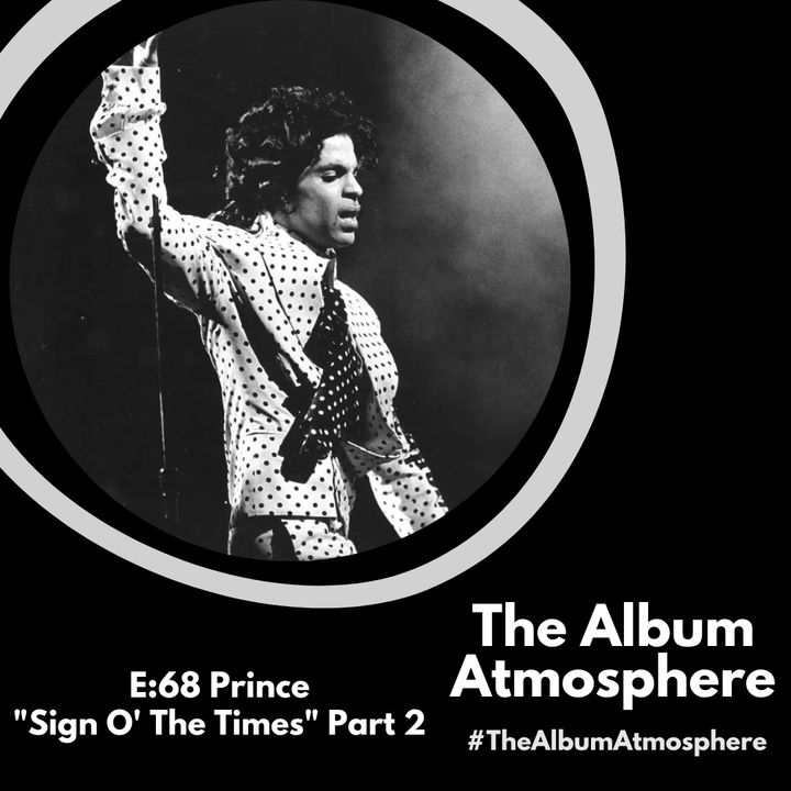 E:68 - Prince - "Sign O' The Times" Part 2