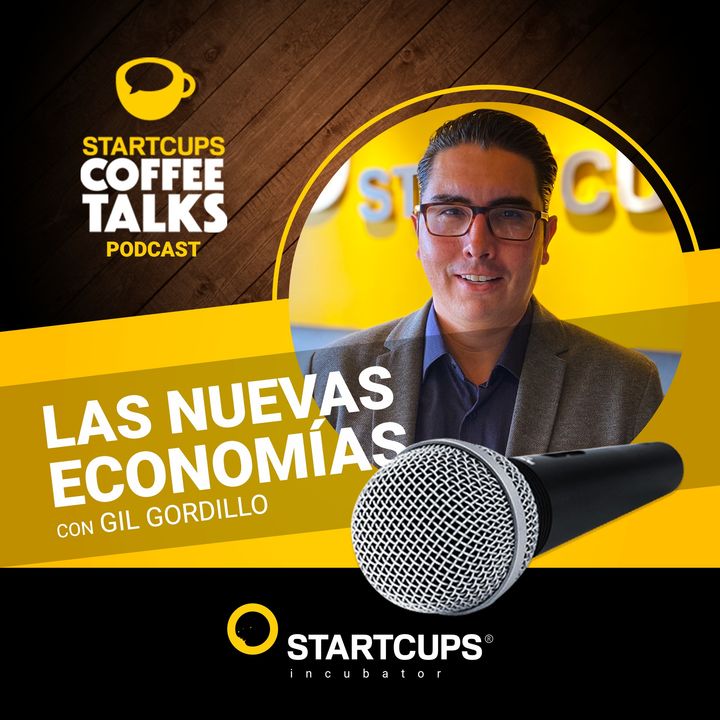Las nuevas economias | COFFEE TALKS con Gil Gordillo