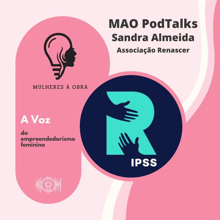 À conversa com Sandra Almeida, Associação Renascer