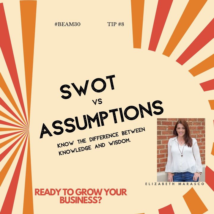 EPS 8 SWOT vs Assumptions Power In Knowing The Difference