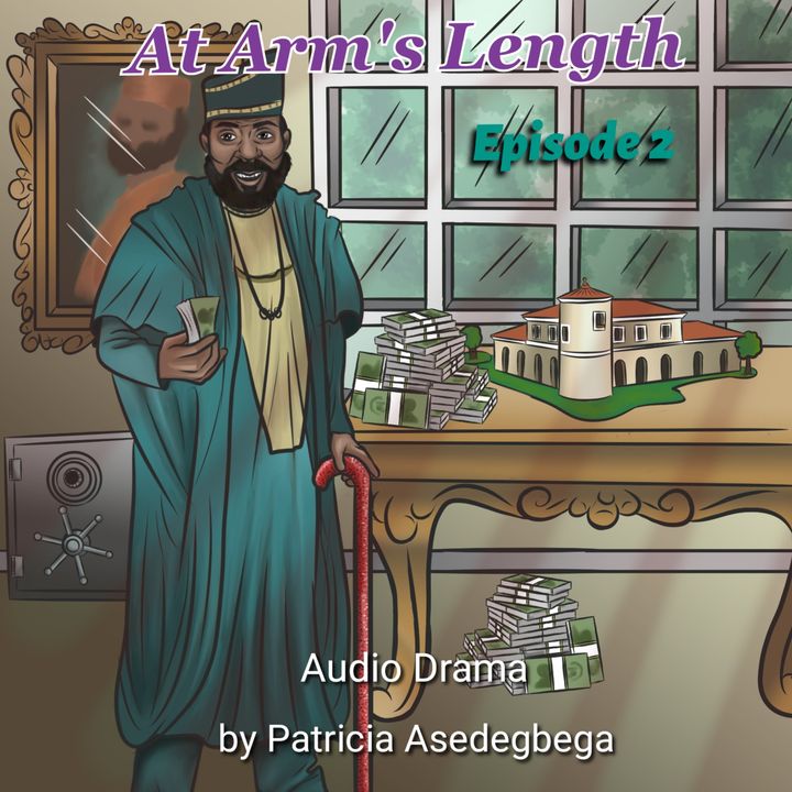At Arm´s Length- Audio Drama by Patricia Asedegbega (Episode 2)