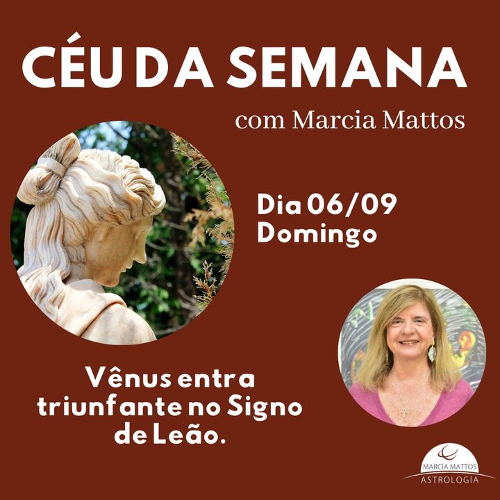 Céu da Semana - Domingo, dia 06/09: Vênus entra triunfante no Signo de Leão