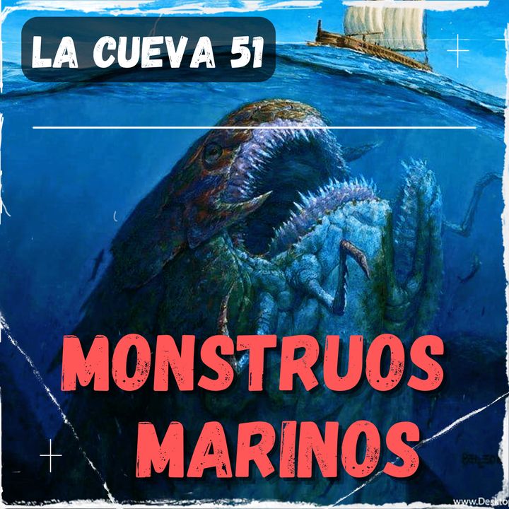 La cueva 51 Summer edition: Monstruos marinos