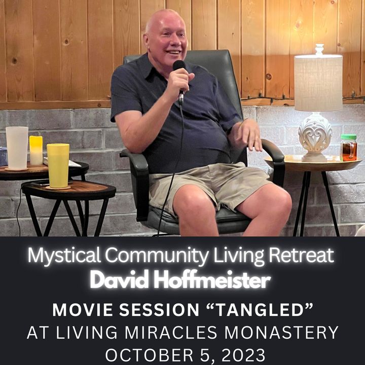 #9 Movie Session "Tangled" - Mystical Community Living Retreat with David Hoffmeister