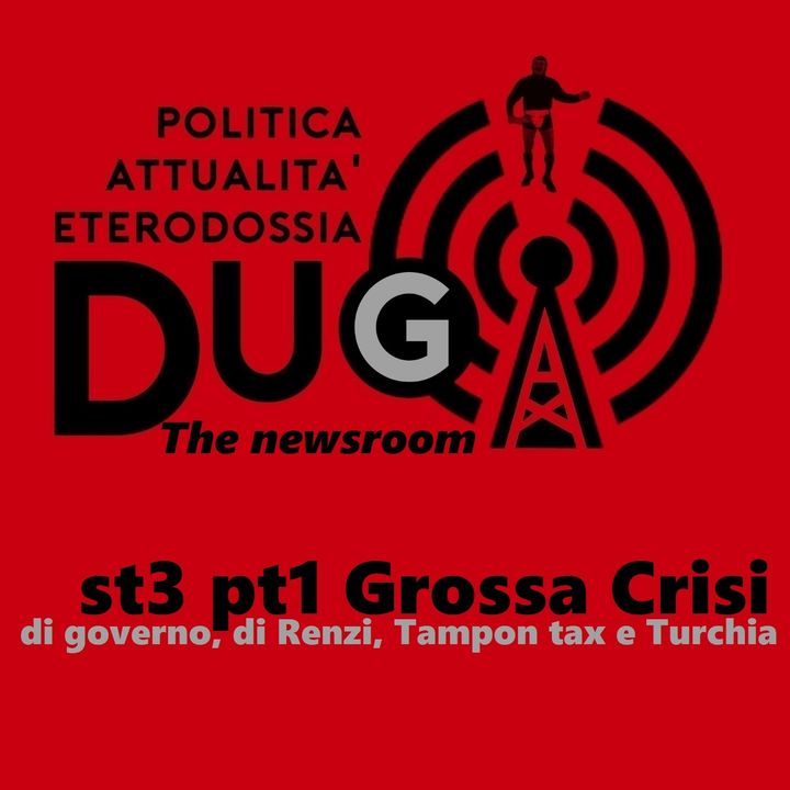st3 pt1 Grossa crisi, di governo, di Renzi, Tampon Tax e Turchia