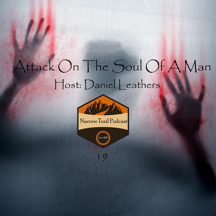 Attacks On The Soul Of A Man