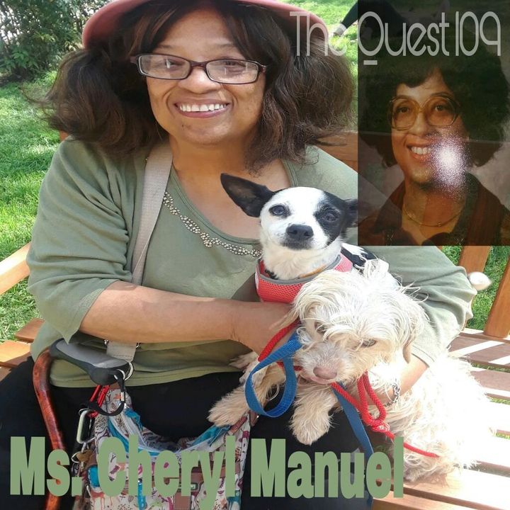 The Quest 109.  Ms. Cheryl Manuel