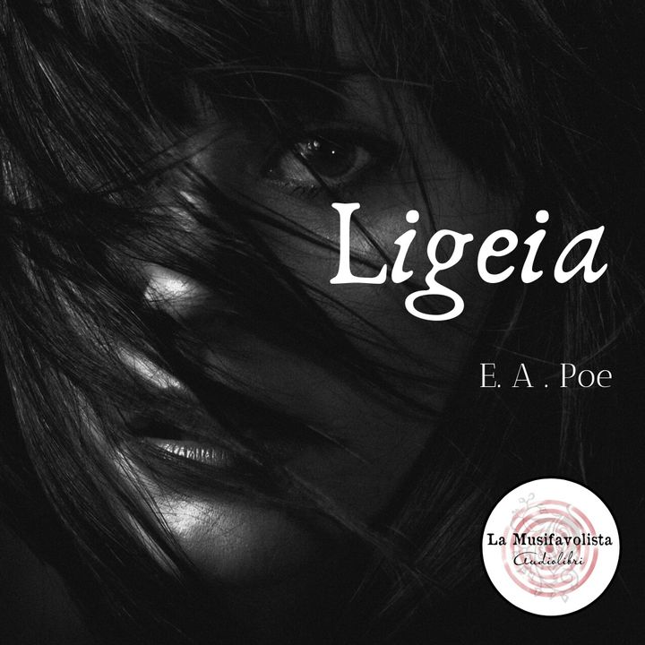 LIGEIA ♰ E. A. Poe  🦇 Storie per notti insonni 🦇