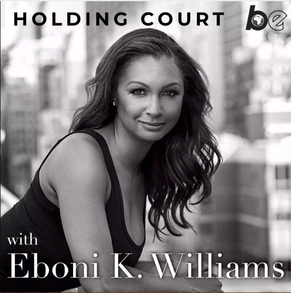 Eboni K. Williams - Holding Court