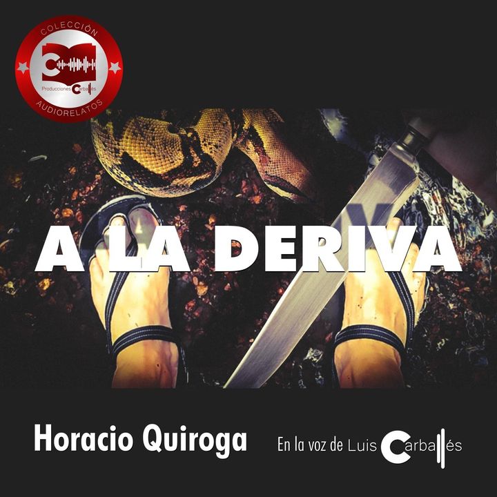 A la deriva | Un relato de Horacio Quiroga