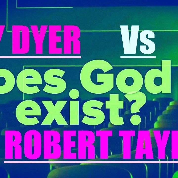 Does God Exist? DEBATE- Jay Dyer Vs Robert Taylor - PART 1