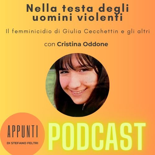 Il caso Giulia Cecchettin: Cosa c'è nella testa degli uomini violenti? Con Cristina Oddone