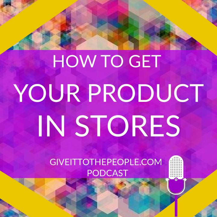 How to get your product into stores